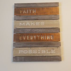 Wood Plank Sign- faith makes everything possible